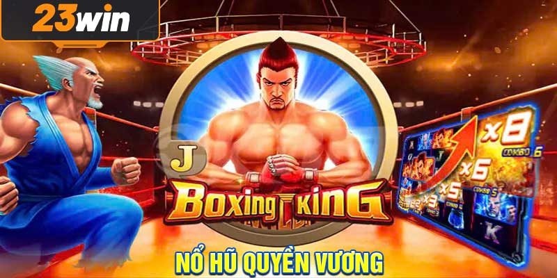 Nổ Hũ Quyền Vương